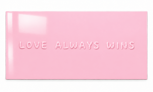 LOVE ALWAYS WINS — Baby Pink